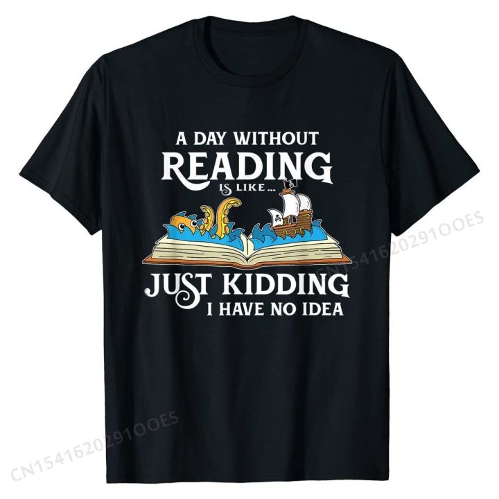 a-day-without-reading-is-like-book-lover-gift-amp-reading-t-shirt-casual-tops-shirt-for-men-tshirts-camisa-brand-new