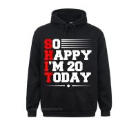 Sudadera con capucha para hombre y mujer, de 20 años de edad, con frase Happy Im 20 Today, Sudadera con capucha de gran tamaño de Hip Hop