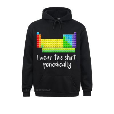 Periodic Table Science I Wear This Periodically Autumn Hoodies Long Sleeve Printing Sportswears On Sale Outdoor Sweatshirts Size Xxs-4Xl
