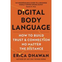 Wherever you are. ! หนังสือภาษาอังกฤษ Digital Body Language: How to Build Trust and Connection, No Matter the Distance by Erica Dhawan