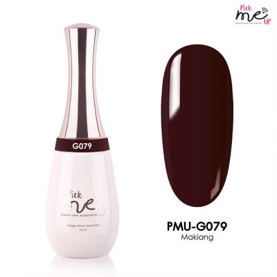 สีเจลทาเล็บ  Pick Me Up G079 Makiang 15 ml.