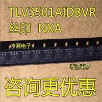 1-10ชิ้น TLV3501AIDBV TLV3501AIDBVR TLV3501A TLV3501 SOT23-6 NXA