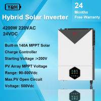 Y&amp;H 4.2KW On/Off-Grid Solar Hybrid Inverter 24VDC Pure Sine Wave AC220V เอาต์พุต MPPT 140A พลังงานแสงอาทิตย์ PV สูงสุด6200W Input