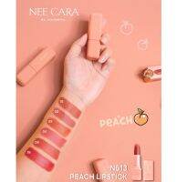 NEE CARA​ SWEET AS A PEACH LIP STICK N613 ?สีโทนแดงส้ม**ของแท้ พร้อมส่ง