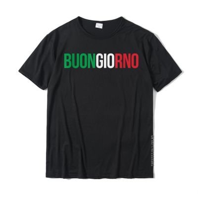 Buongiorno Buon Giorno Italy Italian T-Shirt Cotton Men T Shirt Comics Tops Shirts Funny Casual