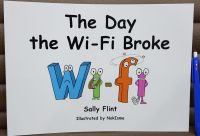 The day the Wi-Fi Broke picture book by Sally Flint