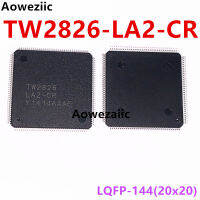 TW2826 LQFP-144ตัวประมวลผลวิดีโอเชิงเส้น IC ต้นฉบับใหม่