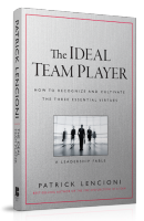 The Ideal Team Player: How to Recognize and Cultivate The Three Essential Virtues