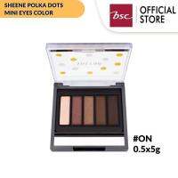 SHEENE POLKA DOTS MINI EYES COLOR อายแชโดวเนื้อเนียนนุ่ม เกลี่ยง่าย ติดทน สีสันเด่นชัด ปริมาณ 0.5x5g.