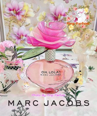 Marc Jacobs Oh, Lola ! Eau De Parfum 100 ml. ( ไม่มีกล่อง NoBox )