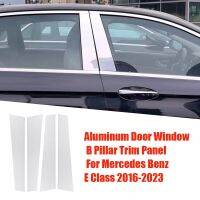 4Piece Car Door Window B Pillar Trim Panel Replacement Accessories for E Class 2016-2023 Center Post Aluminum Bright Strip Stickers