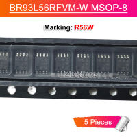 5ชิ้น BR93L56RFVM-W MSOP-8 MSOP8ทำเครื่องหมาย R56W R56 = C56 SMD Micropeeprom ชิป IC ของแท้ใหม่