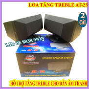 2 LOA TREBLE RỜI LOA TĂNG TREBLE AT 23 LÊ ĐỨC - GIÁ 2 LOA