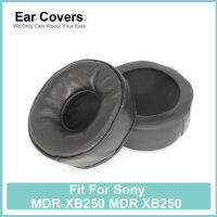 MDR-XB250 MDR XB250หูฟังสำหรับ หูฟังหนังแกะนุ่มสบาย Earcushions แผ่นโฟม