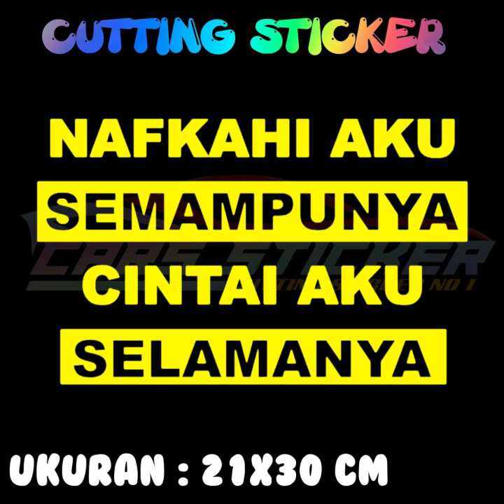 STIKER CUTTING KATA KATA NAFKAHI AKU SEMAMPUNYA CINTAI AKU SELAMANYA ...