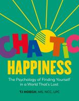 หนังสืออังกฤษใหม่ Chaotic Happiness : The Psychology of Finding Yourself in a World Thats Lost [Hardcover]