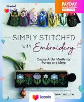 หนังสือใหม่พร้อมส่ง Simply Stitched with Embroidery : Create Artful Motifs for Purses and More [Paperback]