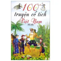 Fahasa - 100 Truyện Cổ Tích Việt Nam (Tái Bản 2020)