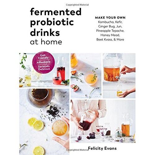 Click ! &gt;&gt;&gt; Fermented Probiotic Drinks at Home : Make Your Own Kombucha, Kefir, Ginger Bug, Jun, &amp; More [Paperback] พร้อมส่ง