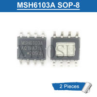 2ชิ้น MSH6103A SOP8 MSH6103พลังงาน MSH 6103A SOP-8 SMD LCD ชิปวงจรรวมใหม่ดั้งเดิม