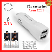 Cốc Sạc Xe Hơi ARUN C201 - Chính Hãng- 2 CỔNG USB
