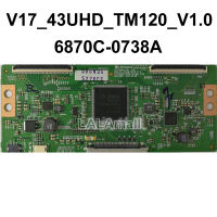 1 ชิ้น TCON Board V17-43UHD-TM120-V1.0 6870C-0738A TV T-CON Logic Board สำหรับ 43 นิ้ว 49 นิ้ว 55 นิ้ว