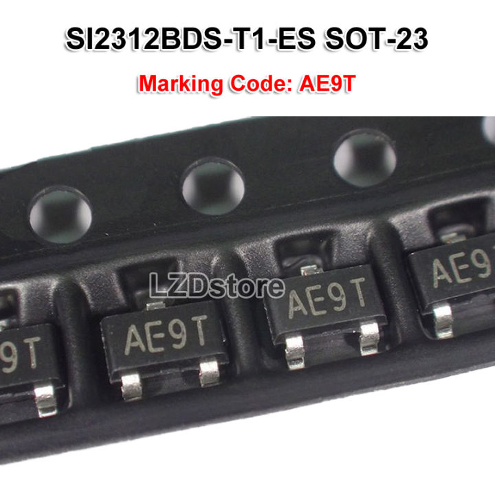 10ชิ้น SI2312BDS-T1-ES SI2312 SI2312BDS SOT23-3 MOSFET รหัสเครื่องหมายทรานซิสเตอร์ N-Channel AE9T