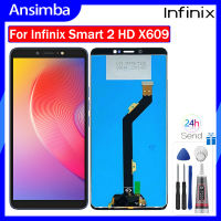 Ansimba 6.0 "ต้นฉบับสำหรับ Infinix Smart 2 HD X609จอแสดงผล LCD แบบสัมผัสหน้าจอเครื่องอ่านพิกัดสมบูรณ์ประกอบสำหรับหน้าจอ X609 Infinix