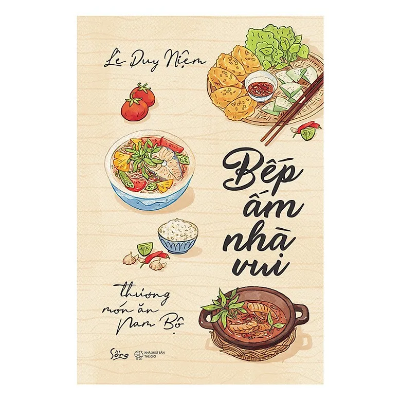 Sách - Bếp Ấm Nhà Vui Thương Món Ăn Nam Bộ Sách - Bếp Ấm Nhà Vui Thương Món Ăn Nam Bộ