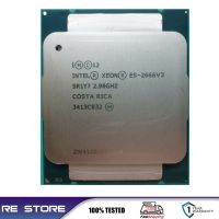 ใช้ Intel E5 Xeon 2666 V3ประมวลผล SR1Y7 2.9Ghz 10 Core 135W เต้ารับแอลจีเอ CPU 2011-3 E5 2666V3 Gubeng