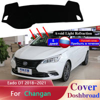 แดชบอร์ดปกป้องปกคณะกรรมการเสื่อพรม Dashmat สำหรับ Changan Eado DT 2018 ~ 2021 2019 2020ลื่นป้องกันแสงแดดแผ่นม่านบังแดดเบาะ