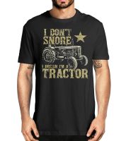 I DonT Snore I Dream IM A Tractor Funny Tractor Farmer Gift T Shirt 100% Cotton O Neck Summer Short Sleeve Casual Mens T Shirt| | - Aliexpress