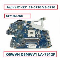 GT710M 2GB GT710M 2GB LA-7912P Q5WV1 Q5WVH เหมาะสำหรับเหมาะกับ Fo Acer Aspire E1-531 E1-571G V3-571G เมนบอร์ดแล็ปท็อป GT610M มี GT620M GT630M GT710M GPU N14M-GL-B-A2