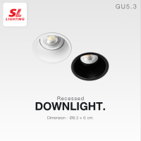 SL LIGHTING  | Recessed Downlight โคมไฟดาวน์ไลท์ฝังฝ้า ขั้ว GU5.3 รุ่น SL-6-526