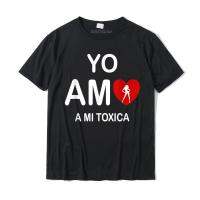 Yo Amo A Mi Toxica San Valentin เสื้อยืดเสื้อยืดผู้ชายผ้าฝ้ายปาร์ตี้คุณภาพสูงเสื้อปาร์ตี้วันคริสต์มาสและเสื้อยืด...