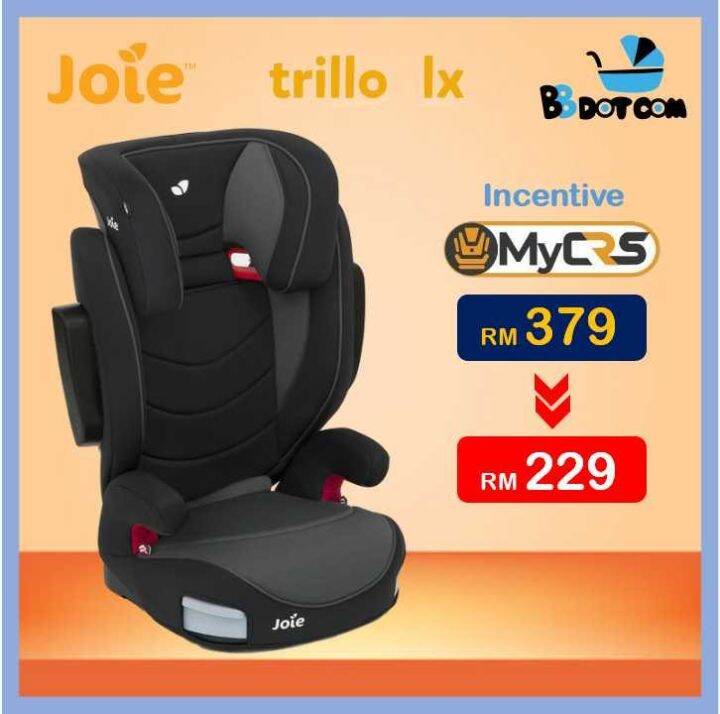 ( MyCRS RM150 ) Joie Trillo LX Booster Car Seat Group 2/3 With Isofix (1536kg) 1 Unit Lazada