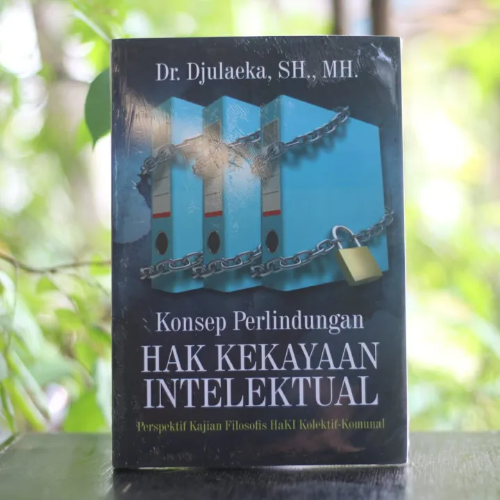 Konsep Perlindungan Hak Kekayaan Intelektual - Dr. Djulaeka, SH ...