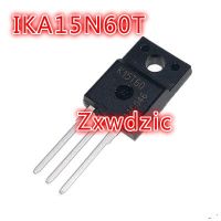 IKA15N60T K15T60 TO-220F IGBT tube MOS FET 15A 600V New and original IC WATTY Electronics