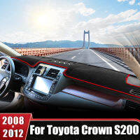 สำหรับ Toyota Crown S200 2008 2009 2010 2011 2012รถ Dashboard Sun Shade Anti-UV Non-Slip Mat แผงพรมกรณี