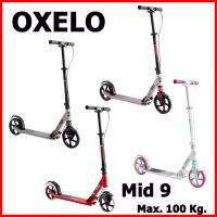 OXELO scooter สกู๊ตเตอร์ Mid 9 สำหรับผู้ใหญ น้ำหนักไม่เกิน 100 กก.