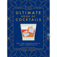 The Ultimate Book of Cocktails : Over 100 of Best Drinks to Shake, Muddle and Stir