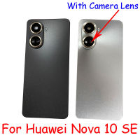 AAAA 10SE แบตเตอรี่สำรองสำหรับ Huawei Nova 10 SE Nova หลังฝาหลังมีเลนส์กล้องบานประตูหลังอะไหล่ซ่อมเคส