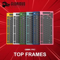 ท็อปเฟรม Glorious GMMK PRO Top Frames