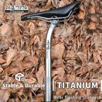 ไททาเนียมอัลลอยมาใหม่ล่าสุดอานจักรยานหลังการลอยทาง Seatpost ท่อที่นั่งจักรยานเสือภูเขาจักรยาน Ength สามารถปรับแต่งได้