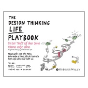 Sách - The Design Thinking Life Playbook Tư Duy Thiết Kế Ứng Dụng Trong