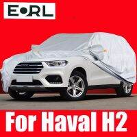 ที่คลุมรถสำหรับ H2 Haval 2010-2021กันน้ำกันฝุ่นฝนหิมะป้องกันผ้าอ๊อกซ์ฟอร์ดผ้าคลุมเต็มรูปแบบกลางแจ้งอุปกรณ์เสริมภายนอก