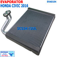 คอยล์เย็น ฮอนด้า ซีวิค 2016 EVA0104 Evaporator For HONDA CIVIC ตู้แอร์ คอยเย็น ซีวิก