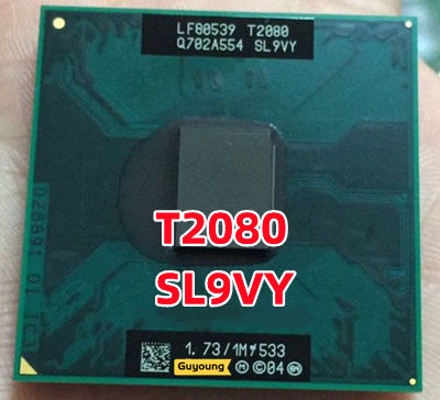 Pentium Dual Core SL9VY T2080 1.73GHz โน้ตบุ๊คเต้ารับซีพียู M 478 Pin คอมพิวเตอร์ต้นฉบับ