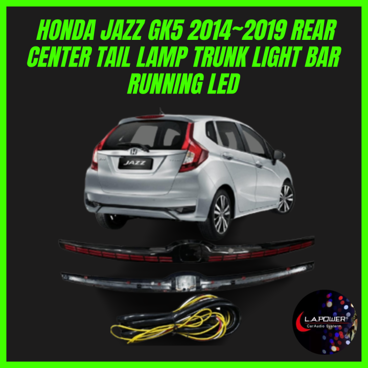 NEW MODEL HONDA JAZZ GK5 20142019 REAR CENTER TAIL LAMP TRUNK LIGHT