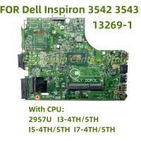 13269-1เหมาะสำหรับมาเธอร์บอร์ดแล็ปท็อป3542 Dell พร้อมกับ I3 2957U I5 CPU I7 100% ทดสอบและจัดส่งตามปกติ